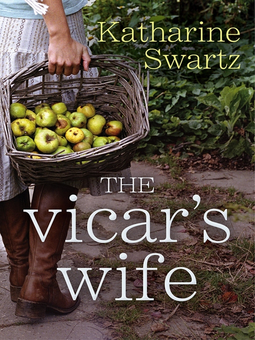Title details for The Vicar's Wife by Katharine Swartz - Wait list